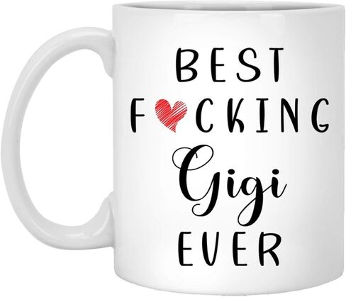 Funny Gigi Coffee Mug - Best Gigi Ever Mug - Gigi Coffee Mug - Best Fucking Gigi Ever 11oz in Saudi Arabia