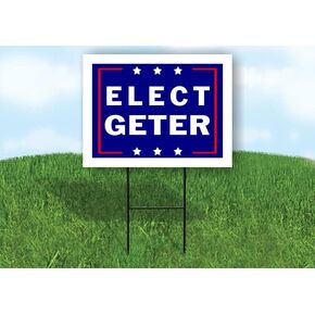ELECT GETER - Single Sided Yard Sign Road Sign with Stand - Driveway Signs for Street, Lawn, Block, House, Real Estate - Yard Signs, Custom Sign, Personalized Signage - 18" x 24" in Kuwait