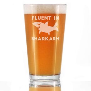 Fluent in Sharkasm - Funny Shark Pint Glass Gifts for Beer Drinking Men & Women - Fun Unique Sharks Decor