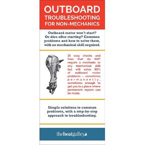 The Boat Galley Outboard Motor Quick-Fix Troubleshooting and Simple Repair Guide