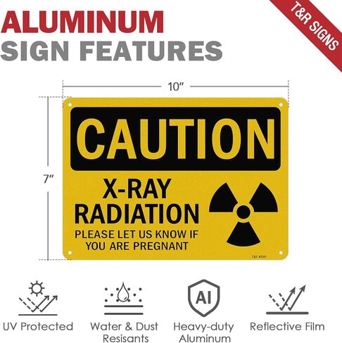 T&R X-Ray Radiation Sign Please Let Us Know If You Are Pregnant - 2 Pack - 10 x 7 Inches Rust Free .040 Aluminum Reflective - UV Protected, Waterproof, Weatherproof and Fade Resistant - 4 Pre-drilled Holes in Saudi Arabia