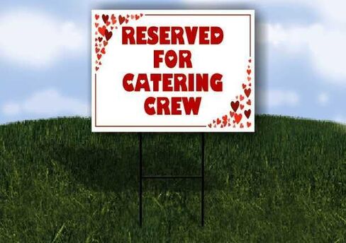 Reserved For Catering Crew Red Frame With Hearts Up Arrows A-Frame Single Sided 23x23 in. sign in Kuwait