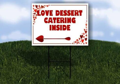 Love Dessert Catering Inside Red Frame With Hearts Up Arrows A-Frame Single Sided 23x23 in. sign in Saudi Arabia
