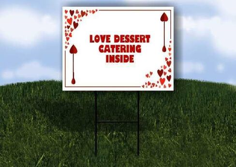 Love Dessert Catering Inside Red Frame With Hearts Up Arrows A-Frame Single Sided 23x23 in. sign in Saudi Arabia