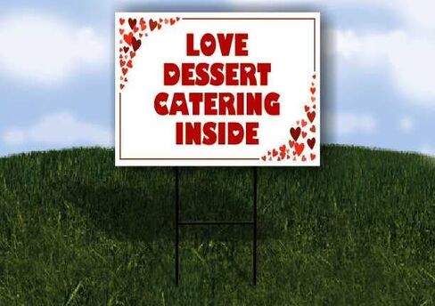 Love Dessert Catering Inside Red Frame With Hearts Up Arrows A-Frame Single Sided 23x23 in. sign in Saudi Arabia