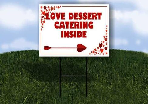 Love Dessert Catering Inside Red Frame With Hearts Up Arrows A-Frame Single Sided 23x23 in. sign in Saudi Arabia