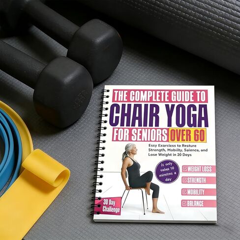Chair Yoga for Seniors Over 60 Book & Chart, 30-Day Challenge with Weight Loss and Balance Exercises, Chair Exercise Book for Elderly and Beginners, Gentle Seated No Standing Required in Saudi Arabia