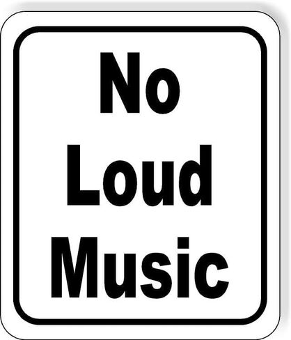 No Loud Music classic Aluminum Composite Sign 8.5''x10'' in Kuwait