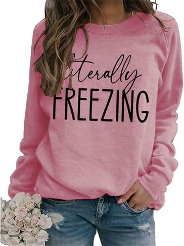 Literally Freezing Sweatshirt Long Sleeve Shirts for Women Crewneck Pullover Fall Winter Tops Cozy Season Sweater in Saudi Arabia