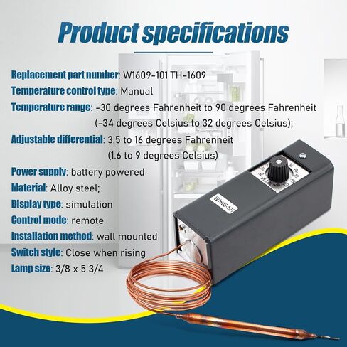 W1609-101 TH-1609 ترموستات للتحكم في درجة الحرارة للتبريد، -30 درجة فهرنهايت إلى 90 درجة فهرنهايت (-34 درجة مئوية إلى 32 درجة مئوية)، 5 أقدام شعرية، 3.5 درجة فهرنهايت إلى 16 درجة فهرنهايت، لمبة استشعار عن بعد in Kuwait