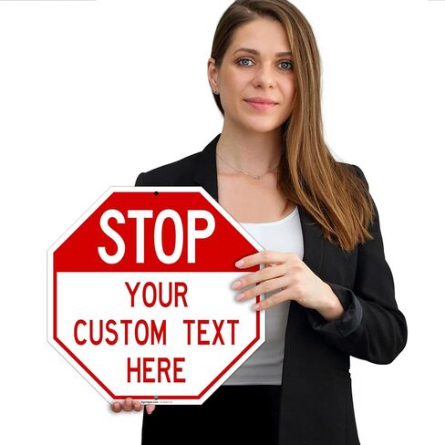Custom Stop Signs, Personalise for Business, Garage and Outdoor Parking Sign, 12x12 Inches, Rust Free .040 Aluminum, Fade Resistant, Made in USA in Saudi Arabia
