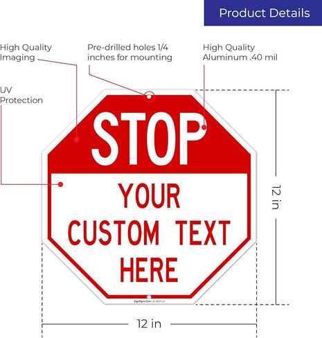 Custom Stop Signs, Personalise for Business, Garage and Outdoor Parking Sign, 12x12 Inches, Rust Free .040 Aluminum, Fade Resistant, Made in USA in Saudi Arabia