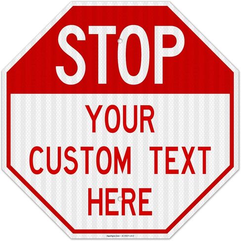 Custom Stop Signs, Personalise for Business, Garage and Outdoor Parking Sign, 12x12 Inches, Rust Free .040 Aluminum, Fade Resistant, Made in USA in Saudi Arabia