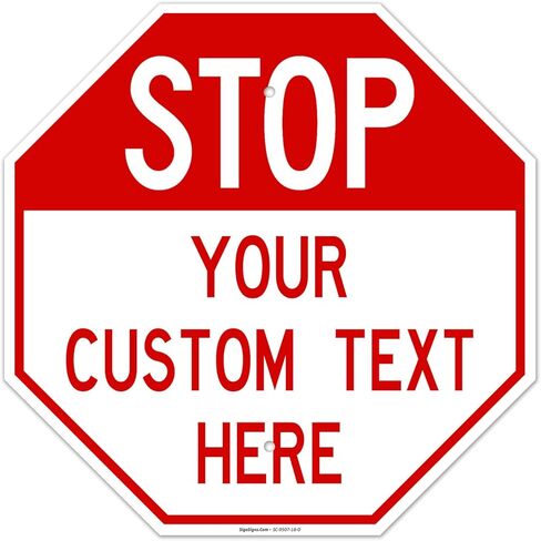 Custom Stop Signs, Personalise for Business, Garage and Outdoor Parking Sign, 12x12 Inches, Rust Free .040 Aluminum, Fade Resistant, Made in USA in Saudi Arabia