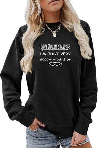 Grandma Sweatshirt For Womens, I Don't Spoil My Grandkids Print Long Sleeve Crew Neck Graphic Pullover Sweatshirt in Saudi Arabia