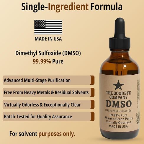 The Goodbye Company DMSO - مذيب ثنائي ميثيل سلفوكسيد النقي بنسبة 99.99% - نقاء بدرجة مختبرية دولية، عديم الرائحة تقريبًا - دفعات صغيرة مصنوعة يدويًا - زجاجة من زجاج الكهرمان بوزن 4.25 أونصة مع قطارة in Saudi Arabia
