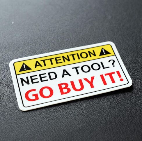 Need A Tool Warning Go Buy One Decal Sticker in Saudi Arabia