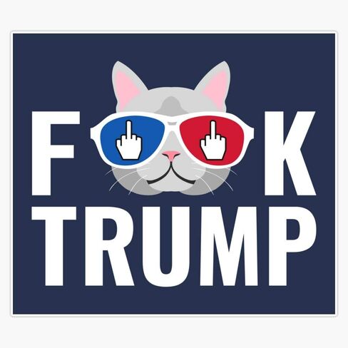 Fuck Trump - Anti-Trump Cat Sticker Outdoor Rated Vinyl Sticker Decal for Windows, Bumpers, Laptops or Crafts 5" in Saudi Arabia