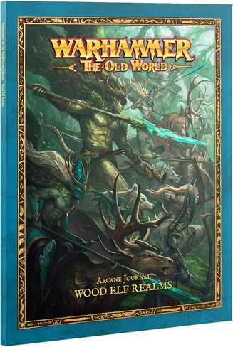 Games Workshop - Warhammer - The Oid World - Arcane Journal: Wood Elf Realms in Saudi Arabia