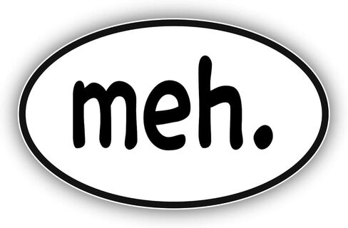 Meh Vinyl Sticker Decal in Saudi Arabia