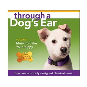 Through A Dog's Ear: Music To Calm Your Puppy 1