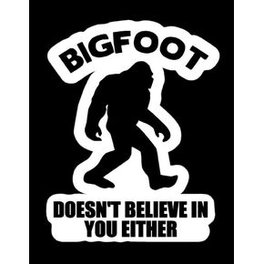 ملصق Bigfoot لا يؤمن بك أيضًا - ملصق مقاس 5 بوصات {أبيض} - ملصق قدم كبير، ملصق ييتي، ساسكواتش، ملصق بوغي بيلي، رجل بوجي، نعم، أنا أصدق، ملصق بطل العالم، مومو، كمبيوتر محمول SIX786W in Kuwait