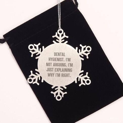 Dental Hygienist Snowflake Ornament Gifts from Men to Dental Hygienist, I'm Not Arguing. I'm Just Explaining Why I'm Right. Christmas Snowflake Ornaments in Saudi Arabia