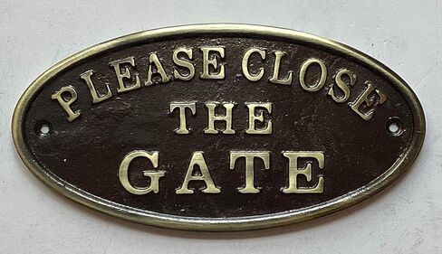 THE Brownstone Line Cast Aluminum Please Close the Gate Sign Antique Gold-Brass 3.5 Inch x 7 Inch Rust Free in Kuwait