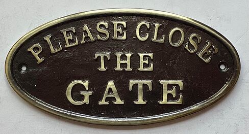 THE Brownstone Line Cast Aluminum Please Close the Gate Sign Antique Gold-Brass 3.5 Inch x 7 Inch Rust Free in Kuwait