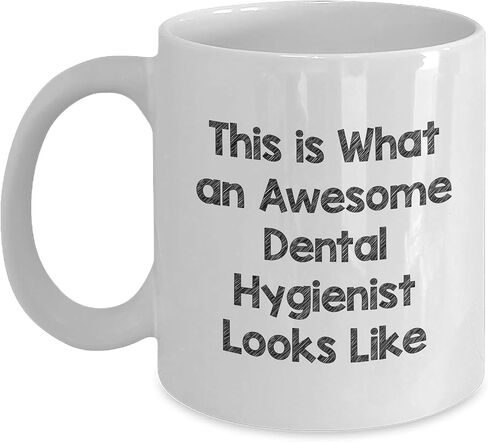 This Is What An Awesome Dental Hygienist Looks Like, Funny Quote on White Coffee Mug for Dental Hygienist Gifts, Graduation Present, Gifts from Friends, Coworkers, Family, Gifts for Dental Hygienist in Saudi Arabia