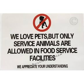 NO PETS IN RESTURANT SIGN - WE LOVE PETS, BUT ONLY SERVICE ANIMALS ARE ALLOWED IN FOOD SERVICE FACILITIES STICKER SIGN (STICKER 5X7 INCH,HEAVY DUTY FOR COMMERCIAL USE) in Kuwait