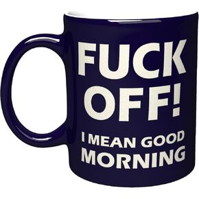 NM NEXTMUG Engraved Ceramic Mug - Fuck Off! I Mean Good Morning - Funny Sarcasm Gift Coffee Cup in Saudi Arabia
