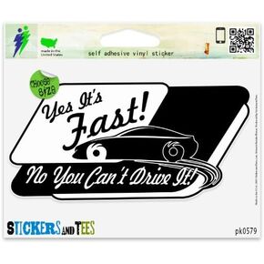 Yes It’s Fast No You Can’t Drive It Vinyl Car Bumper Window Sticker 3" x 2" in Kuwait