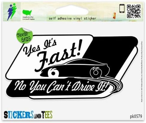 Yes It’s Fast No You Can’t Drive It Vinyl Car Bumper Window Sticker 3" x 2" in Saudi Arabia
