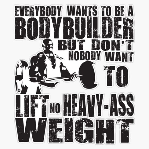 Everybody Wants to Be A Bodybuilder (Ronnie Coleman Curl) Sticker Bumper Sticker Vinyl Decal 5" in Saudi Arabia