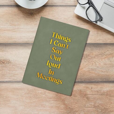 Funny Office Notebook for Work Humor Things I Can't Say Out Loud in Meetings Journal Gag Gifts for Coworkers Colleagues Work Besties - Black in Saudi Arabia