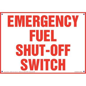 Emergency Fuel Shut-Off Switch Sign - J. J. Keller & Associates - 10" x 7" Permanent Self Adhesive Vinyl with Rounded Corners for Light-Duty Indoor/Outdoor Use