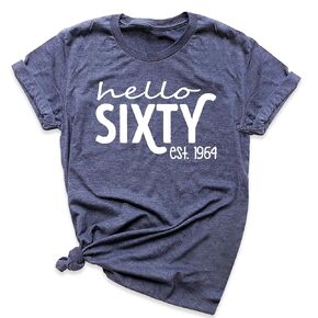 Hello Sixty Shirt, Vintage 1964 Shirt, Women 60th Birthday T-Shirt, Birthday Graphic Tee, Funny Birthday Party Apparel, Birthday Outfit, 60th Birthday Gift T-Shirt (Unisex XL, Heather Navy)