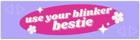 ملصق ممتص الصدمات من Use Your Blinker Bestie Funny Cute Meme Gen Z [00873] in Saudi Arabia