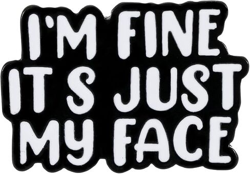 I'm Fine It's Just My Face Enamel Pins, Funny Sayings Sarcasm Lapel Pin Badges, Black and White Tongue-In-Check Metal Brooches, Sarcastic Quote Jewelry for Jackets Hats Hilarious Gifts in Saudi Arabia