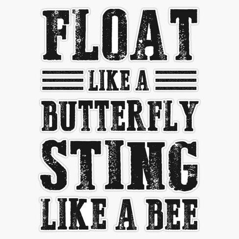 Float Like A Butterfly Sting Like A Bee Sticker Bumper Sticker Vinyl Decal 5" in Saudi Arabia