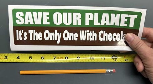 Gear Tatz - Save Our Planet، it's the Only One with Chocolate - ملصق ممتص للصدمات بيئي - 3 × 10 بوصة - صُنع باحترافية في الولايات المتحدة الأمريكية - ملصق من الفينيل in Saudi Arabia