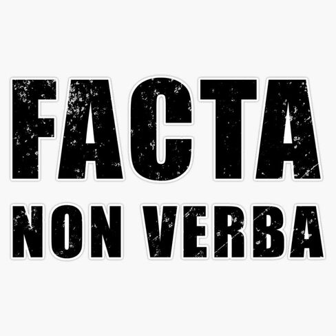 Facta non Verba - Latin phrase meaning"Deeds, not Words" Sticker Bumper Sticker Vinyl Decal 5" in Saudi Arabia