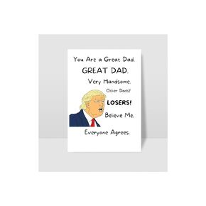 Funny "Donald Trump" Inspired Father's Day Card For The Father Figure In Your Life.