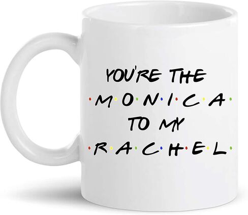 BALOR You're The Monica To My Rachel- Friends - Funny Coffee Mug for Friend, Family or Coworker (White 11 oz.) in Saudi Arabia