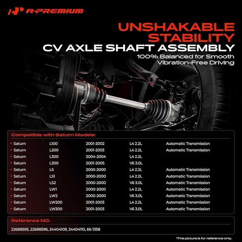 A-Premium CV Axle Shaft Assembly Compatible with Saturn L100, L200, L300, LS/LS1/LS2/LW1/LW2 2000, LW200/LW300 2001-2003, Automatic Transmission, Front Left or Right, Replace# 22688595, 22688596 in Saudi Arabia