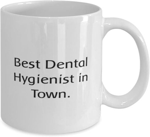 Best Dental Hygienist in Town. Dental hygienist 11oz 15oz Mug, Unique Dental hygienist Gifts, Cup For Coworkers from Colleagues in Saudi Arabia