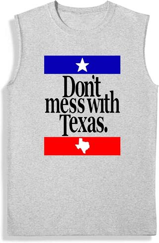 Don't Mess with Texas Short and Long Sleeve Sleevless T-Shirt in Saudi Arabia