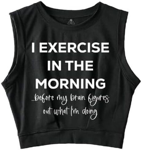 I Exercise in The Morning Sleeveless Crop Tops- Novelty, Strength Training Sleeveless Tee for Magic Gains in Saudi Arabia