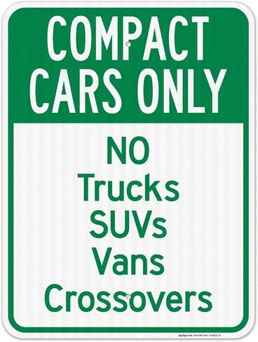 Compact Cars Only No Trucks Suvs Vans Crossovers Sign, 10x14 Inches, Rust Free .040 Aluminum, Fade Resistant, Made in USA in Saudi Arabia